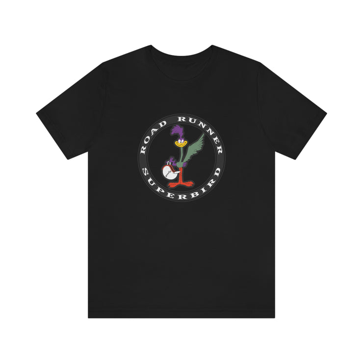 Road Runner Super bird T Shirt T Shirt Unisex Jersey Short Sleeve Tee T Shirt